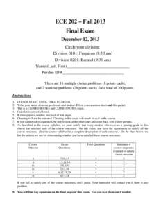 ECE 202 – Fall 2013 Final Exam December 12, 2013 Circle your division: Division 0101: Furgason (8:30 am) Division 0201: Bermel (9:30 am)