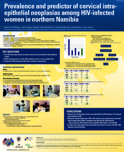 Poster NO. WEPE082  Prevalence and predictor of cervical intraepithelial neoplasias among HIV-infected women in northern Namibia Tadesse Teferi Mekonen , Maria Magano T. Egodhi , Nhamo M. Benhura , Christian Tshibambe , 