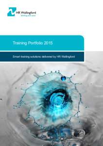 Training Portfolio 2015 Smart training solutions delivered by HR Wallingford Contents  Bespoke training by HR Wallingford6