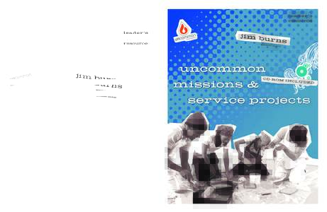 Uncommon Missions & Service Projects-TP_Dramas, Skits & Sketches:59 PM Page 1  Teens love to reach out and help others in needsome just don’t know it yet! Now you can help your group discover the joy o