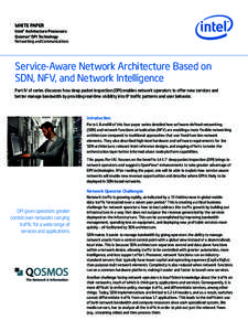 WHITE PAPER Intel® Architecture Processors Qosmos* DPI Technology Networking and Communications  Service-Aware Network Architecture Based on