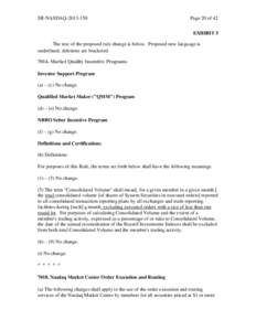SR-NASDAQ[removed]Page 20 of 42 EXHIBIT 5  The text of the proposed rule change is below. Proposed new language is
