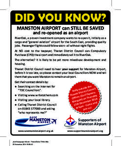 DID YOU KNOW? MANSTON AIRPORT can STILL BE SAVED and re-opened as an airport RiverOak, a proven investment company wants to re-open it, initially as a cargo and “general aviation” airport for the South East, providin