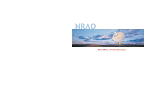 NRAO National Radio Astronomy Observatory National Radio Astronomy Observatory www.nrao.edu