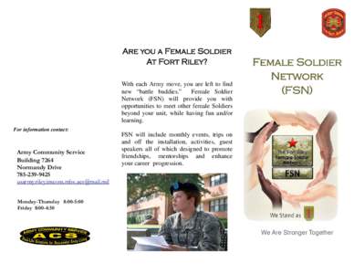 Are you a Female Soldier At Fort Riley? With each Army move, you are left to find new “battle buddies.” Female Soldier Network (FSN) will provide you with