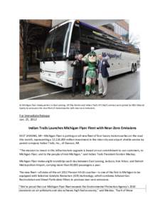 At Michigan Flyer headquarters in East Lansing, VP Ody Norkin and Indian Trails VP Chad Cushman were joined by MSU Mascot Sparty to announce the new fleet of motorcoaches with near-zero emissions. For Immediate Release J