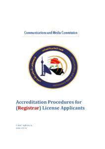 Accreditation Procedures for (Registrar) License Applicants E-Mail :  www.cmc.iq