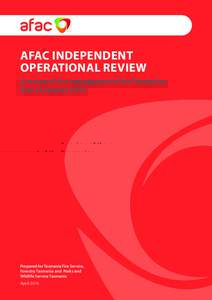 AFAC INDEPENDENT OPERATIONAL REVIEW A review of the management of the Tasmanian fires of JanuaryPrepared for Tasmania Fire Service,
