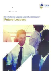 International Capital Market Association  Future Leaders ICMA Career Progression, Education, Networking.
