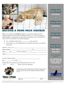 Saving Paws Pack Member $39.99/mo $  Helping Paws