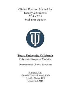 Clinical Rotation Manual for Faculty & Students 2014 – 2015 Mid-Year Update  Touro University California