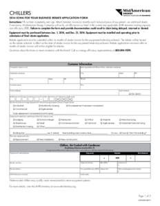 CHILLERS 2014 IOWA FOR YOUR BUSINESS REBATE APPLICATION FORM Instructions: Fill out form completely and sign. Attach itemized invoice(s). Identify each indivdual piece of equipment; use additional sheets if necessary. Mi