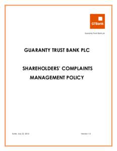 GUARANTY TRUST BANK PLC SHAREHOLDERS’ COMPLAINTS MANAGEMENT POLICY Date: July 22, 2015