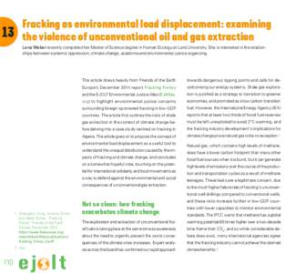 13  Fracking as environmental load displacement: examining the violence of unconventional oil and gas extraction Lena Weber recently completed her Master of Science degree in Human Ecology at Lund University. She is inte