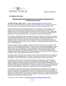 News Release FOR IMMEDIATE RELEASE Americold Launches Next Generation of its i-3PL Visibility and Reporting Tool Reviewed, Refreshed. Ready! ATLANTA, Georgia – (May 4, 2015) – Americold (www.americold.com), the globa