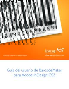 Guía del usuario de BarcodeMaker para Adobe InDesign CS3 Soluciones simples y elegantes para Adobe InDesign  Índice