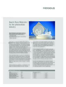 Factsheet_BM-PV_2012_factsheet:41 Seite 1  Quartz Base Materials for the photovoltaic industry Semi-finished quartz glass products