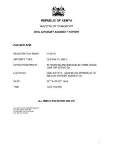 REPUBLIC OF KENYA MINISTRY OF TRANSPORT CIVIL AIRCRAFT ACCIDENT REPORT CAV/ACC[removed]REGISTRATION MARK: