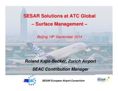 Microsoft PowerPoint - SESAR_SurfaceManagement@ATC-Global_RolandKaps