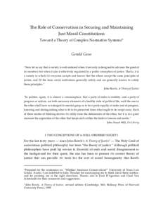 The Role of Conservatism in Securing and Maintaining Just Moral Constitutions Toward a Theory of Complex Normative Systems* Gerald Gaus “Now let us say that a society is well-ordered when it not only is designed to adv