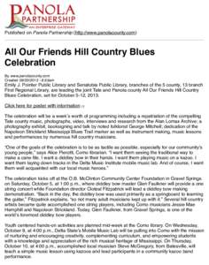 Published on Panola Partnership (http://www.panolacounty.com)  All Our Friends Hill Country Blues Celebration By www.panolacounty.com Created[removed]:53am