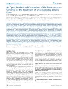 An Open Randomized Comparison of Gatifloxacin versus Cefixime for the Treatment of Uncomplicated Enteric Fever Anil Pandit1., Amit Arjyal1., Jeremy N. Day2,3,4, Buddhi Paudyal1, Sabina Dangol1, Mark D. Zimmerman1, Bharat