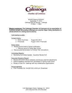 BOARD Meeting AGENDA September 17, 2013 Calistoga Spa Hot Springs ~ Calistoga 12:00pm – 1:30pm  Mission statement: The Calistoga Chamber of Commerce is an association of