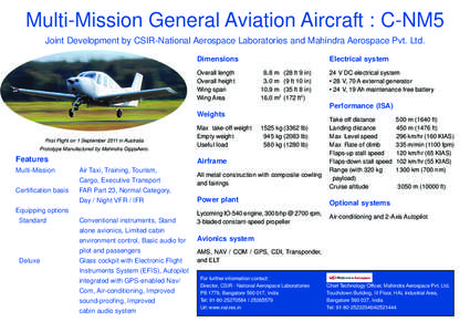Multi-Mission General Aviation Aircraft : C-NM5 Joint Development by CSIR-National Aerospace Laboratories and Mahindra Aerospace Pvt. Ltd. Dimensions Overall length Overall height Wing span