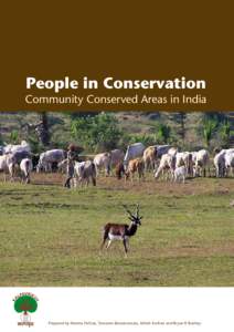 People in Conservation Community Conserved Areas in India Prepared by Neema Pathak, Tasneem Balasinorwala, Ashish Kothari and Bryan R Bushley  CCAs for Forest Conservation