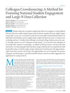 Fe a t u r e s  Colleague Crowdsourcing: A Method for Fostering National Student Engagement and Large-N Data Collection Amber E. Boydstun, University of California, Davis