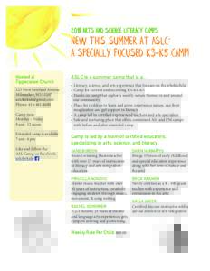 2018 ARTS AND SCIENCE LITERACY CAMPS  NEW THIS SUMMER AT ASLC: A SPECIALLY FOCUSED K3-K5 CAMP! Hosted at Tippecanoe Church