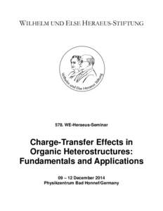 WILHELM UND ELSE HERAEUS-STIFTUNGWE-Heraeus-Seminar Charge-Transfer Effects in Organic Heterostructures:
