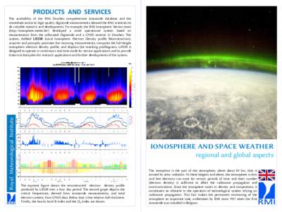 PRODUCTS AND SERVICES  Royal Meteorological Institute The availability of the RMI Dourbes comprehensive ionosonde database and the immediate access to high-quality digisonde measurements allowed the RMI scientists to