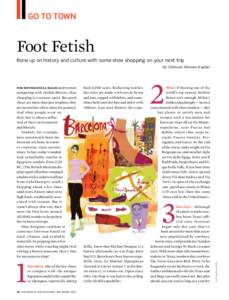 Go to town  Foot Fetish Bone up on history and culture with some shoe shopping on your next trip  By Deborah Abrams Kaplan