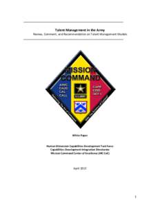________________________________________________________________  Talent Management in the Army Review, Comment, and Recommendation on Talent Management Models ____________________________________________________________