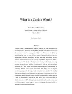 What is a Cookie Worth? Arslan Aziz and Rahul Telang Heinz College, Carnegie Mellon University Mar 31, 2015  Preliminary Draft