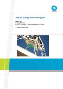 ASKAP Survey Science Projects Lewis Ball Acting Director CSIRO Australia Telescope National Facility 1 September 2009