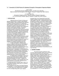 1.2  Comments on a Draft Practice for Statistical Evaluation of Atmospheric Dispersion Models John S. Irwin* ** Atmospheric Sciences Modeling Division, Air Resources Laboratory, National Oceanic and Atmospheric Administr