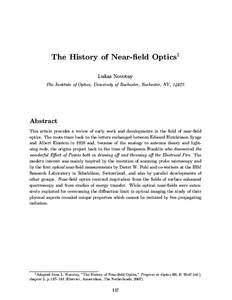 The History of Near-field Optics1 Lukas Novotny The Institute of Optics, University of Rochester, Rochester, NY, [removed]Abstract This article provides a review of early work and developments in the field of near-field