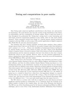 Turing and computations in pure maths Andrew Odlyzko School of Mathematics University of Minnesota Minneapolis, MN 55455, USA 