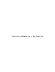 Mathematics Education at the University  Case Studies in Mathematics Education The Debate over School Mathematics Education