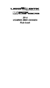 2014 USABMX /BMX CANADA Rule book I. 	 II.