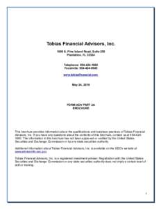 Tobias Financial Advisors, IncS. Pine Island Road, Suite 250 Plantation, FLTelephone: Facsimile: www.tobiasfinancial.com