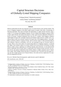Capital Structure Decisions of Globally-Listed Shipping Companies Wolfgang Drobetza, DimitriosGounopoulosb, Andreas Merikasc and Henning Schröderd* This draft: May 2012