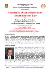 The University of Hong Kong Faculty of Law LL.M. in Arbitration and Dispute Resolution proudly presents  Alternative Dispute Resolution