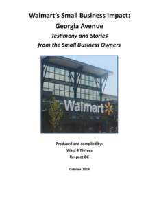 Walmart’s Small Business Impact: Georgia Avenue Testimony and Stories from the Small Business Owners  Produced and compiled by: