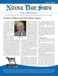FALLTHE CHRONICLE Honor past and present dairy leaders. Inspire future dairy leaders. Record dairy industry history. Promote the dairy industry.