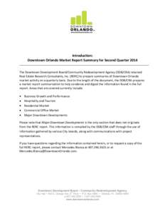 Introduction: Downtown Orlando Market Report Summary for Second Quarter 2014 The Downtown Development Board/Community Redevelopment Agency (DDB/CRA) retained Real Estate Research Consultants, Inc. (RERC) to prepare summa