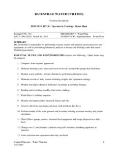 BATESVILLE WATER UTILITIES Position Description POSITION TITLE: Operator in Training – Water Plant Exempt (Y/N): No DATE UPDATED: March 16, 2011