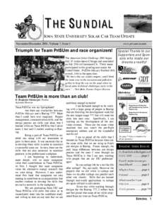 T HE S U N DIAL IOWA STATE UNIVERSITY SOLAR CAR TEAM UPDATE November/December 2001, Volume 7, Issue 1 Triumph for Team PrISUm and race organizers! The American Solar Challenge 2001 began